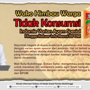 Wako Erman Safar Himbau Warga Tidak Konsumsi Indomie Varian Ayam Spesial Hingga Keluar Info Resmi BPOM