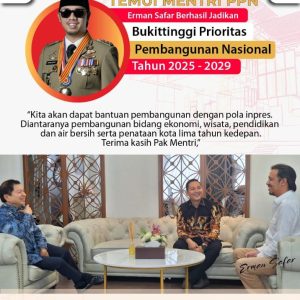 Erman Safar Temui Mentri PPN, Bukittinggi Masuk Prioritas Pembangunan Nasional 2025-2029