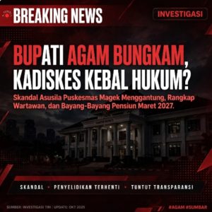 TIGA SKANDAL DI DINKES AGAM: Kasus Asusila Magek Menggantung, Sopir Merasa Ditinggalkan Kadis, Rangkap Jabatan Wartawan Pemkab Tutup Mata