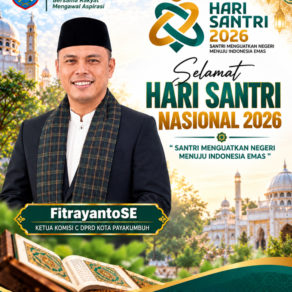 Ketua Komisi C DPRD Kota Payakumbuh Fitrayanto Sampaikan Ucapan Selamat Hari Santri Nasional 2026.
