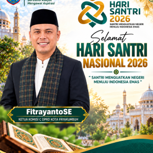 Ketua Komisi C DPRD Kota Payakumbuh Fitrayanto Sampaikan Ucapan Selamat Hari Santri Nasional 2026.